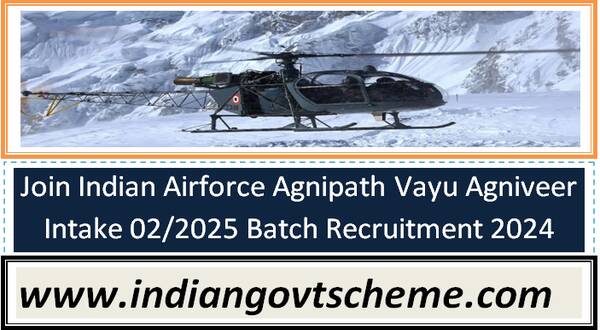 Join Indian Airforce Agnipath Vayu Agniveer Intake 02/2025 Batch Recruitment 2024