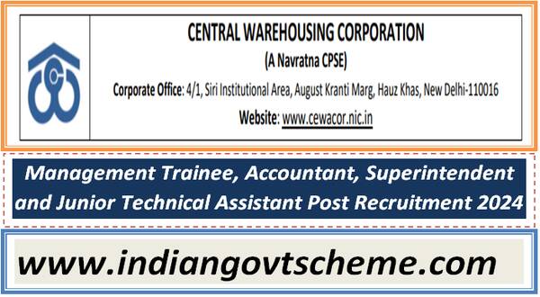 Central Warehousing Corporation Management Trainee, Accountant, Superintendent and Junior Technical Assistant Post Recruitment 2024