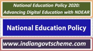 National Education Policy 2020: Advancing Digital Education with NDEAR 2 national_education_policy_2020_advancing_digital_education_with_ndear