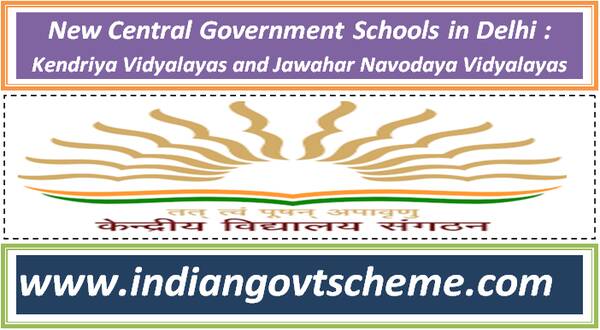new_central_government_schools_in_delhi_kendriya_vidyalayas_and_jawahar_navodaya_vidyalayas