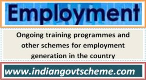 Ongoing training programmes and other schemes for employment generation in the country 2 ongoing_training_programmes_and_other_schemes_for_employment_generation_in_the_country