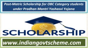 post-matric_scholarship_for_obc_category_students_under_pradhan_mantri_yashasvi_yojana