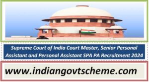 supreme_court_of_india_court_master_senior_personal_assistant_and_personal_assistant_spa_pa_recruitment_2024