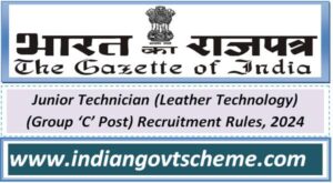 Junior Technician (Leather Technology) (Group ‘C’ Post) Recruitment Rules, 2024 2 junior_technician_leather_technology_group_‘c’_post_recruitment_rules_2024