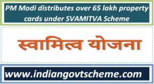 pm_modi_distributes_over_65_lakh_property_cards_under_svamitva_scheme