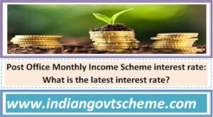 post_office_monthly_income_scheme_interest_rate_what_is_the_latest_interest_rate