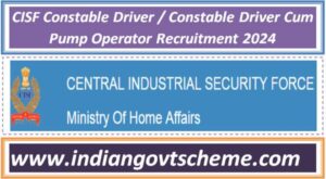 CISF Constable Driver / Constable Driver Cum Pump Operator Recruitment 2024