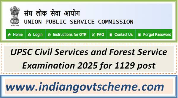 UPSC Civil Services and Forest Service Examination 2025 for 1129 post