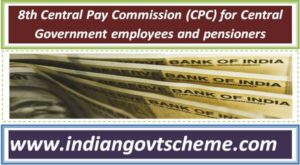 8th_central_pay_commission_cpc_for_central_government_employees_and_pensioners