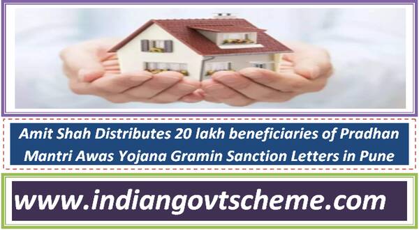 Amit Shah Distributes 20 lakh beneficiaries of Pradhan Mantri Awas Yojana Gramin Sanction Letters in Pune