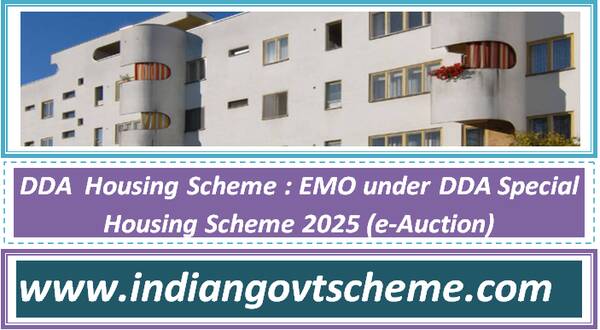 DDA : Extension of time by one week for registration and submission of EMO under DDA Special Housing Scheme 2025 (e-Auction)