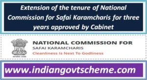 extension_of_the_tenure_of_national_commission_for_safai_karamcharis_for_three_years_approved_by_cabinet