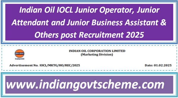 indian_oil_iocl_junior_operator_junior_attendant_and_junior_business_assistant_&_others_post_recruitment_2025