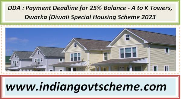 payment_deadline_for_25pct_balance_-_a_to_k_towers_dwarka_diwali_special_housing_scheme_2023
