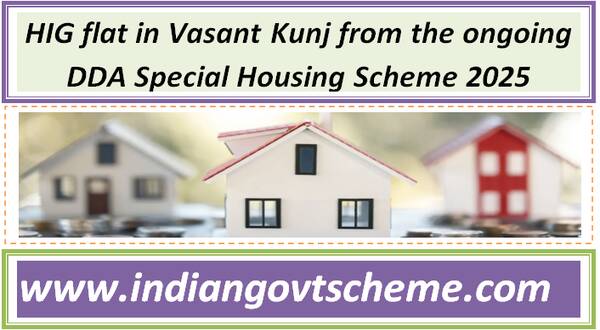 HIG flat in Vasant Kunj from the ongoing DDA Special Housing Scheme 2025