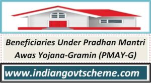 Beneficiaries Under Pradhan Mantri Awas Yojana-Gramin (PMAY-G) 2 beneficiaries_under_pradhan_mantri_awas_yojana-gramin_pmay-g_1