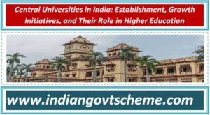 central_universities_in_india_establishment_growth_initiatives_and_their_role_in_higher_education