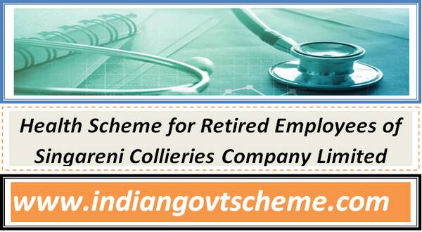 health_scheme_for_retired_employees_of_singareni_collieries_company_limited