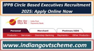 IPPB Circle Based Executives Recruitment 2025: Apply Online Now 2 ippb_circle_based_executives_recruitment_2025_apply_online_now