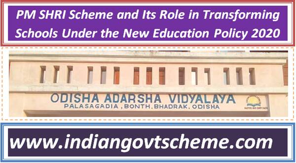 pm_shri_scheme_and_its_role_in_transforming_schools_under_the_new_education_policy_2020