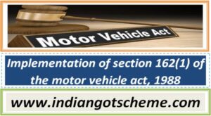 Implementation of section 162(1) of the motor vehicle act, 1988 2 implementation_of_section_1621_of_the_motor_vehicle_act_1988