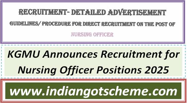 KGMU Announces Recruitment for Nursing Officer Positions 2025