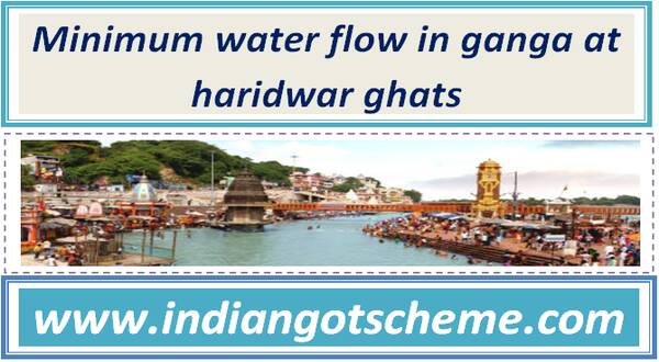 Minimum water flow in ganga at haridwar ghats