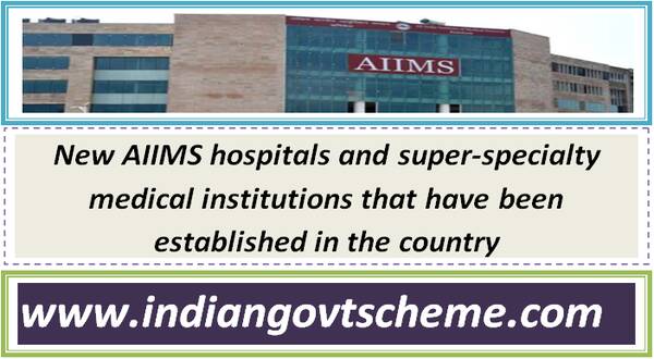 new_aiims_hospitals_and_super-specialty_medical_institutions_that_have_been_established_in_the_country