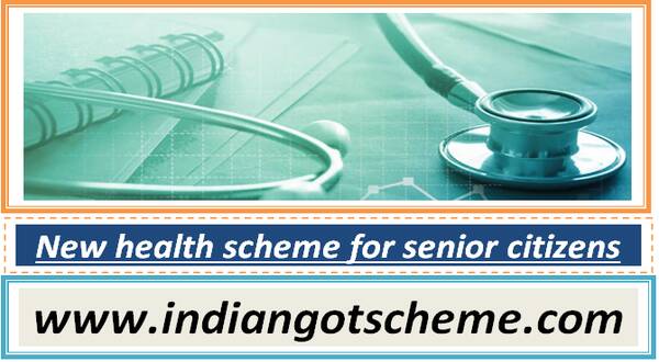 New health scheme for senior citizens