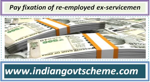 Pay fixation of re-employed ex-servicemen