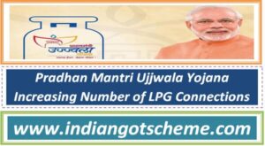 pradhan_mantri_ujjwala_yojana_increasing_number_of_lpg_connections
