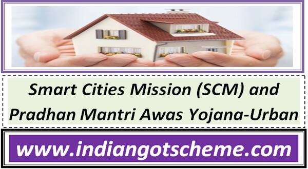 Smart Cities Mission (SCM) and Pradhan Mantri Awas Yojana-Urban (PMAY-U): Enhancing Urban Housing for Slum Dwellers in India