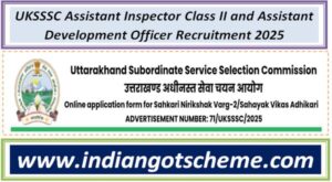 uksssc_assistant_inspector_class_ii_and_assistant_development_officer_recruitment_2025