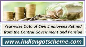 year-wise_data_of_civil_employees_retired_from_the_central_government_and_pension