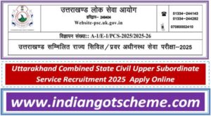 uttarakhand_combined_state_civil_upper_subordinate_service_recruitment_2025 _apply_online