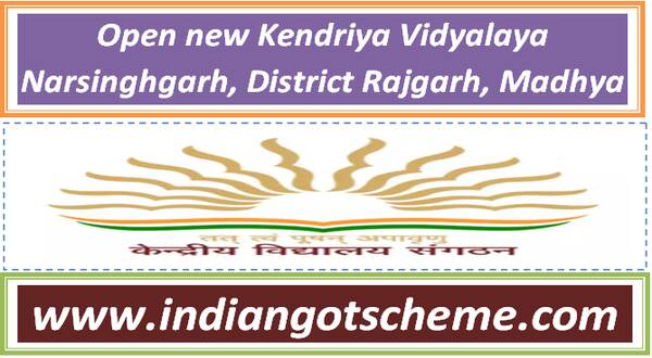establishment_of_new_kendriya_vidyalaya_in_narsinghgarh_district_rajgarh_madhya_pradesh