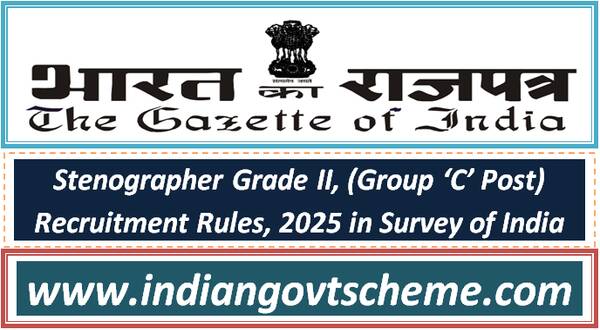 stenographer_grade_ii_group_‘c’_post_recruitment_rules_2025_in_survey_of_india