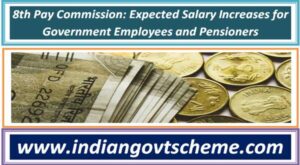 8th Pay Commission: Expected Salary Increases for Government Employees and Pensioners 2 8th_pay_commission_expected_salary_increases_for_government_employees_and_pensioners