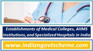 establishments_of_medical_colleges_aiims_institutions_and_specialized_hospitals_in_india