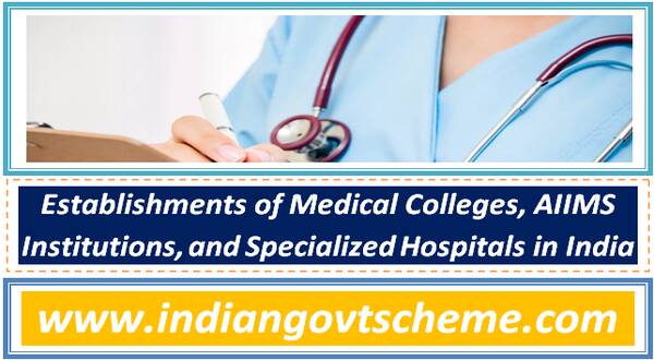 Establishments of Medical Colleges, AIIMS Institutions, and Specialized Hospitals in India 10 establishments_of_medical_colleges_aiims_institutions_and_specialized_hospitals_in_india
