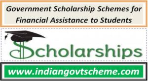 government_scholarship_schemes_for_financial_assistance_to_students