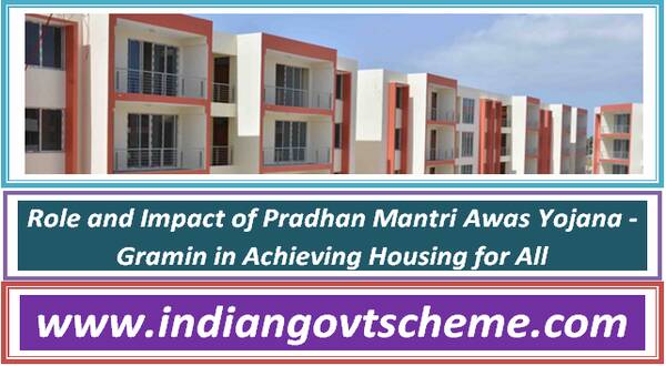 Role and Impact of Pradhan Mantri Awas Yojana - Gramin in Achieving Housing for All 7 role_and_impact_of_pradhan_mantri_awas_yojana_-_gramin_in_achieving_housing_for_all