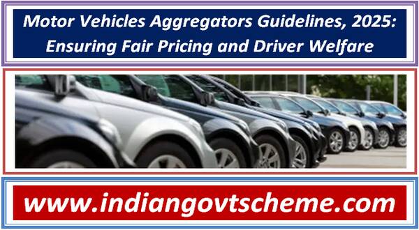 Motor Vehicles Aggregators Guidelines, 2025: Ensuring Fair Pricing and Driver Welfare 10 motor_vehicles_aggregators_guidelines_2025_ensuring_fair_pricing_and_driver_welfare