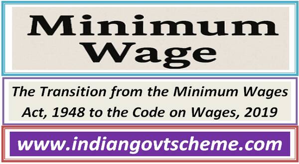 The Transition from the Minimum Wages Act, 1948 to the Code on Wages, 2019 4 the_transition_from_the_minimum_wages_act_1948_to_the_code_on_wages_2019
