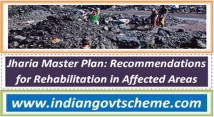 Jharia Master Plan: Recommendations for Rehabilitation in Affected Areas 2 jharia_master_plan_recommendations_for_rehabilitation_in_affected_areas