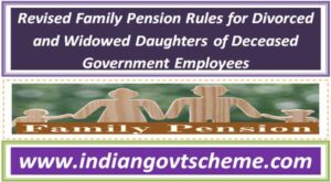 Revised Family Pension Rules for Divorced and Widowed Daughters of Deceased Government Employees 2 revised_family_pension_rules_for_divorced_and_widowed_daughters_of_deceased_government_employees