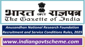 anusandhan_national_research_foundation_recruitment_and_service_conditions_rules_2025