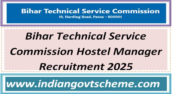 bihar_technical_service_commission_hostel_manager_recruitment_2025