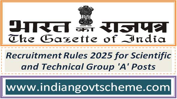 Recruitment Rules 2025 for Scientific and Technical Group 'A' Posts 4 recruitment_rules_2025_for_scientific_and_technical_group_a_posts
