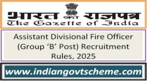Assistant Divisional Fire Officer (Group ‘B’ Post) Recruitment Rules, 2025 2 assistant_divisional_fire_officer_group_‘b’_post_recruitment_rules_2025